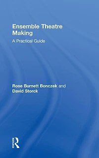 Ensemble Theatre Making: A Practical Guide