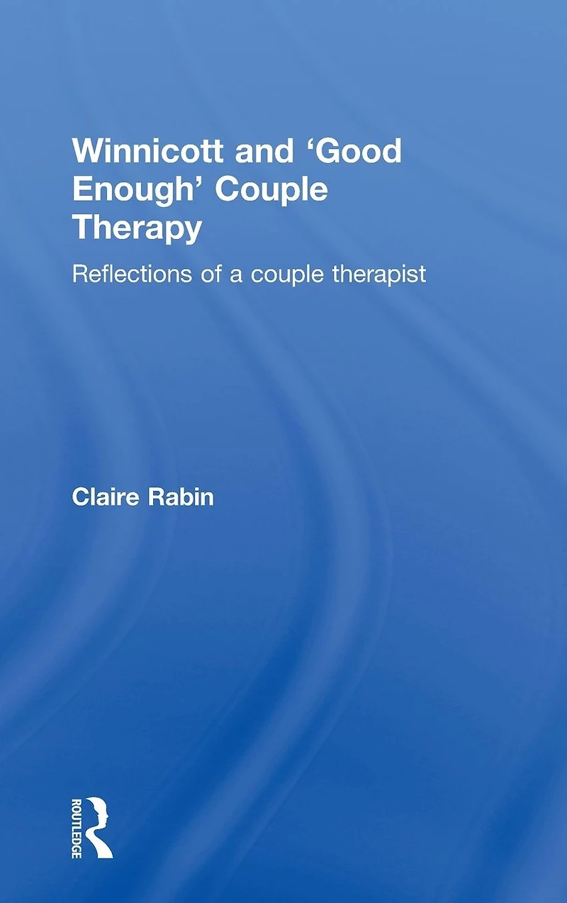 Winnicott and 'Good Enough' couple Therapy: Reflections of a therapist