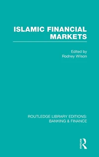 Islamic Financial Markets (RLE Banking & Finance)