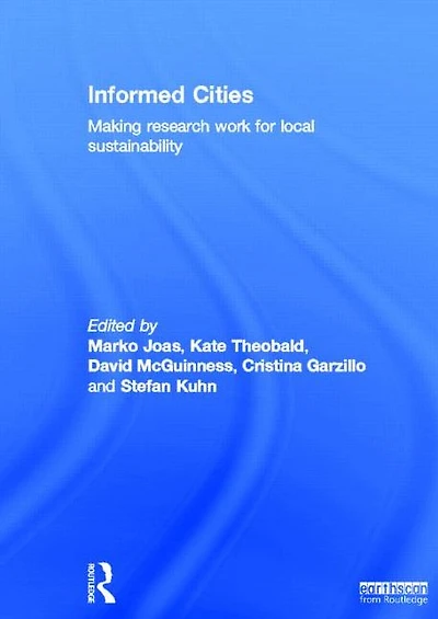 Informed Cities: Making Research Work for Local Sustainability