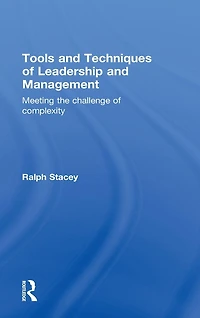 Tools and Techniques of Leadership Management: Meeting the Challenge Complexity