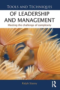 Tools and Techniques of Leadership Management: Meeting the Challenge Complexity