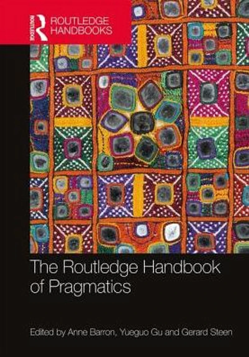 The Routledge Handbook of Pragmatics