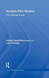 Jungian Film Studies: The essential guide