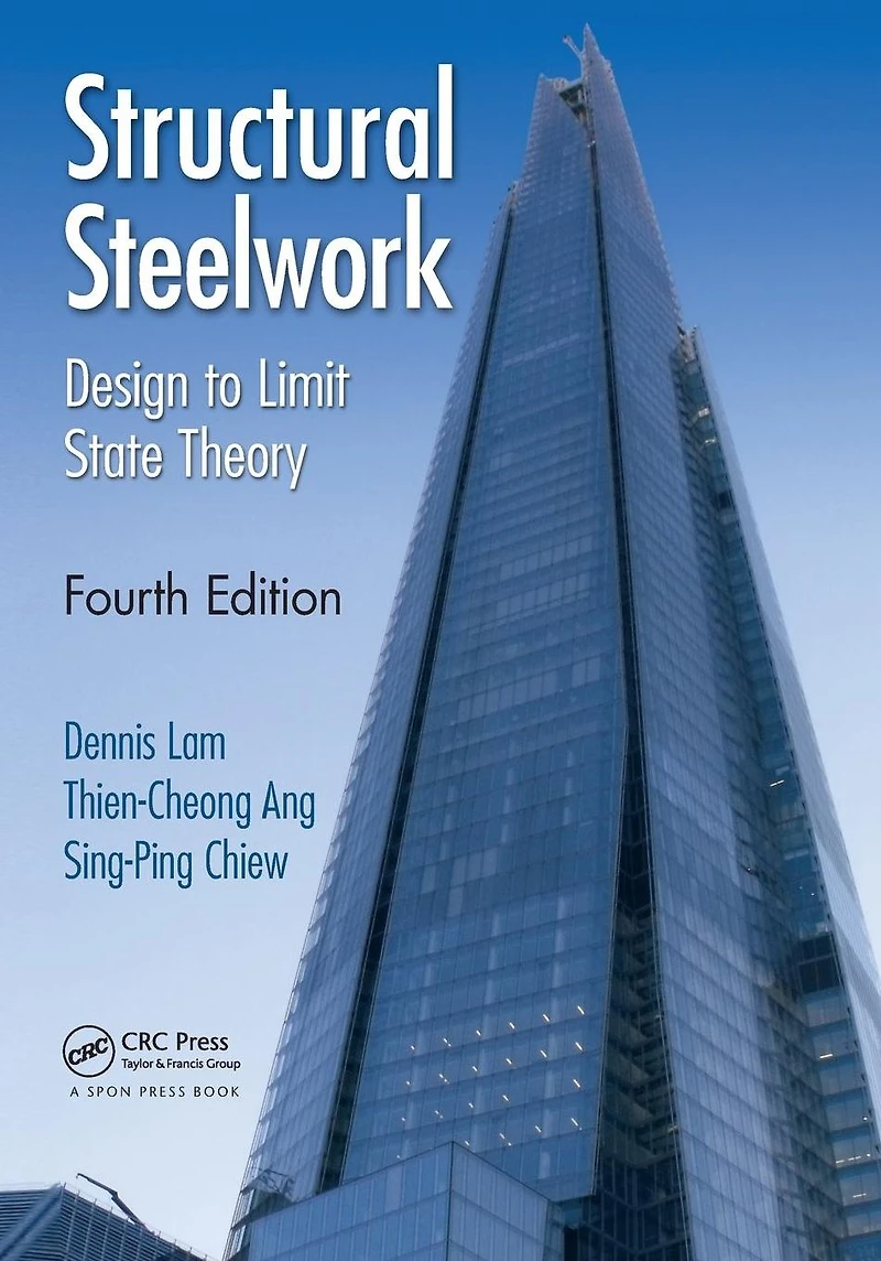 Structural Steelwork: Design to Limit State Theory, Fourth Edition