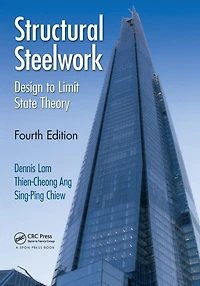 Structural Steelwork: Design to Limit State Theory, Fourth Edition