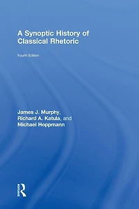 A Synoptic History of Classical Rhetoric