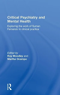 Critical Psychiatry and Mental Health: Exploring the work of Suman Fernando clinical practice