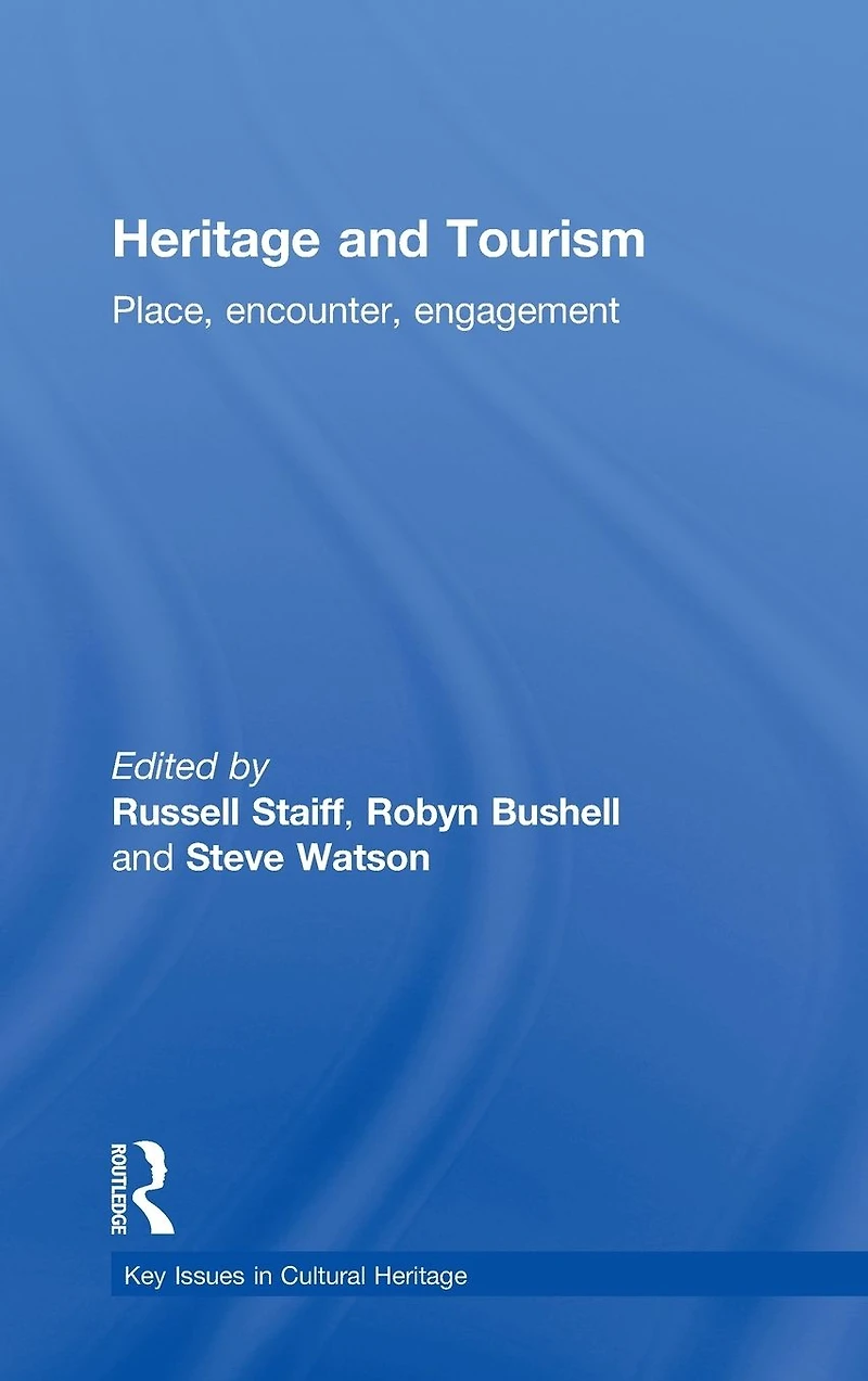 Heritage and Tourism: Place, Encounter, Engagement