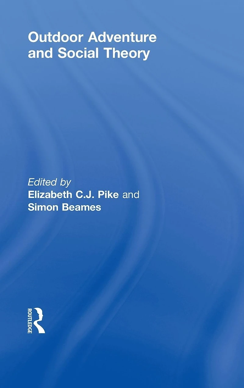 Outdoor Adventure and Social Theory
