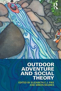 Outdoor Adventure and Social Theory