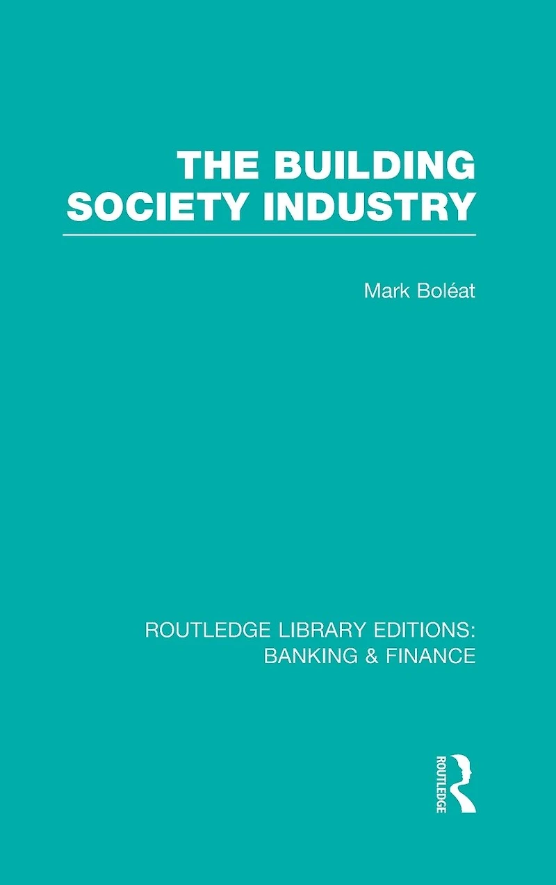 Building Society Industry (RLE Banking & Finance)