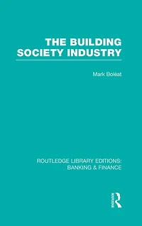 Building Society Industry (RLE Banking & Finance)