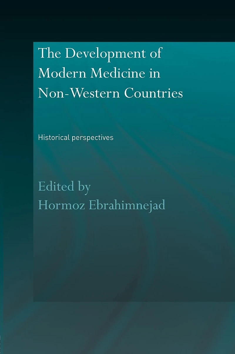 The Development of Modern Medicine Non-Western Countries: Historical Perspectives