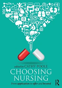 Choosing Nursing: From application to offer and beyond