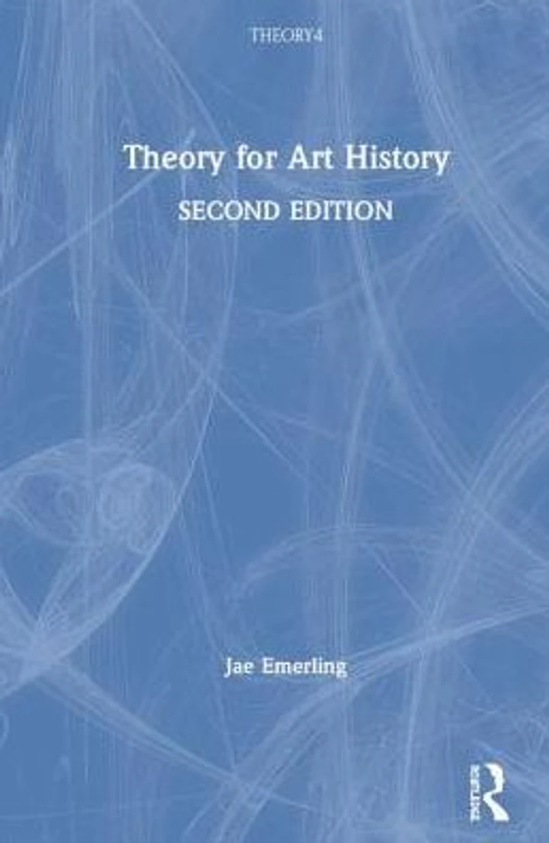 Theory for Art History: Adapted from Religious Studies, by William E. Deal and Timothy K. Beal
