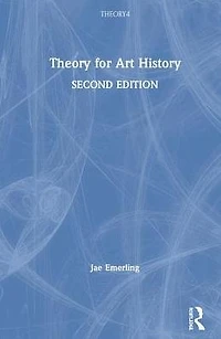 Theory for Art History: Adapted from Religious Studies, by William E. Deal and Timothy K. Beal
