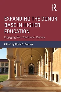 Expanding the Donor Base Higher Education: Engaging Non-Traditional Donors