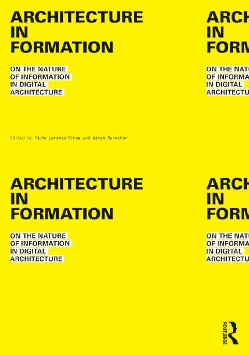 Architecture Formation: On the Nature of Information Digital