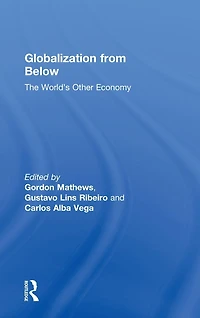 Globalization from Below: The World's Other Economy