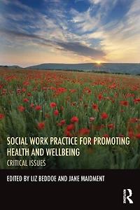 Social Work Practice for Promoting Health and Wellbeing: Critical Issues