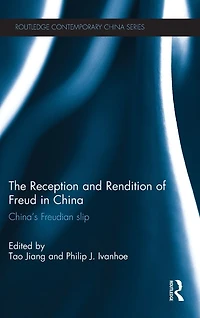 The Reception and Rendition of Freud China: China's Freudian Slip
