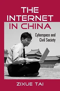 The Internet China: Cyberspace and Civil Society