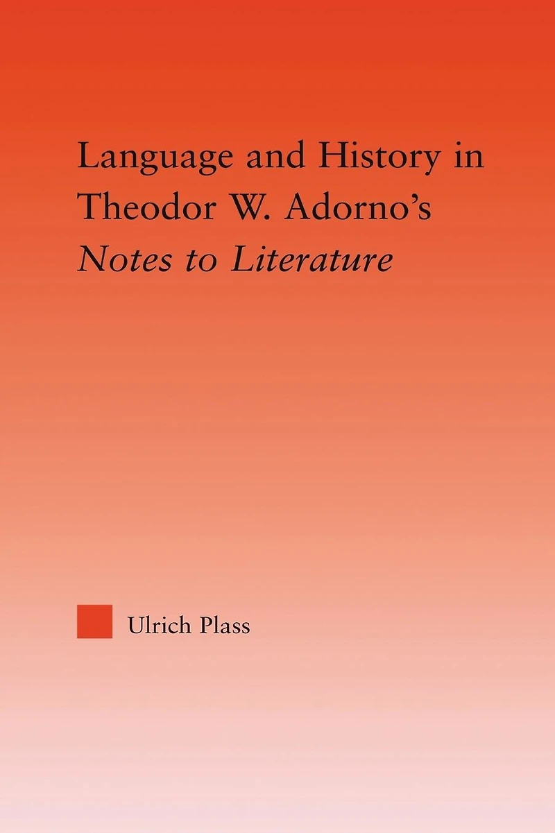 Language and History Adorno's Notes to Literature
