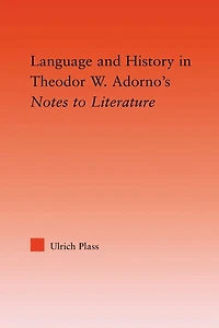 Language and History Adorno's Notes to Literature