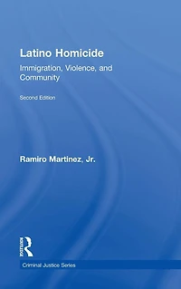 Latino Homicide: Immigration, Violence, and Community