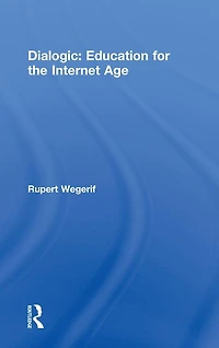 Dialogic: Education for the Internet Age