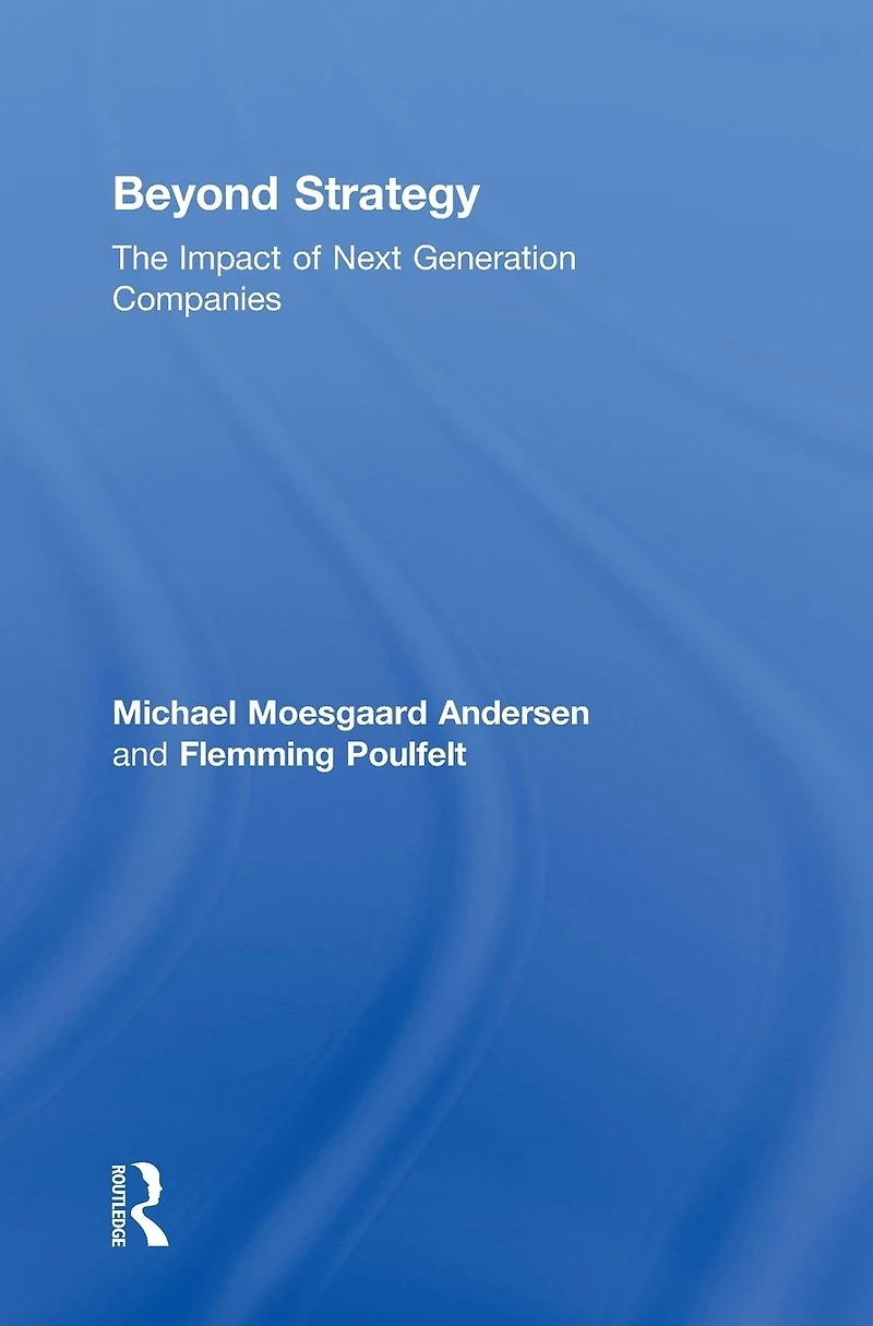Beyond Strategy: The Impact of Next Generation Companies