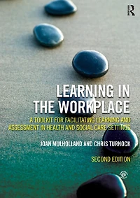 Learning the Workplace: A Toolkit for Facilitating and Assessment Health Social Care Settings