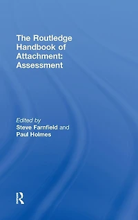 The Routledge Handbook of Attachment: Assessment