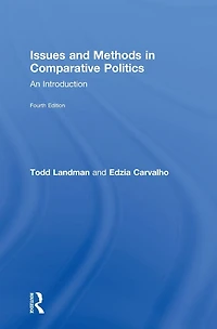 Issues and Methods Comparative Politics: An Introduction
