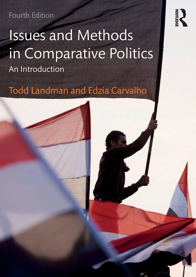 Issues and Methods Comparative Politics: An Introduction