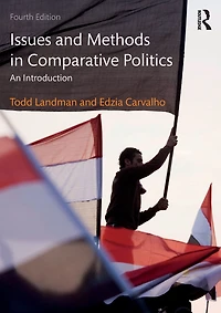 Issues and Methods Comparative Politics: An Introduction