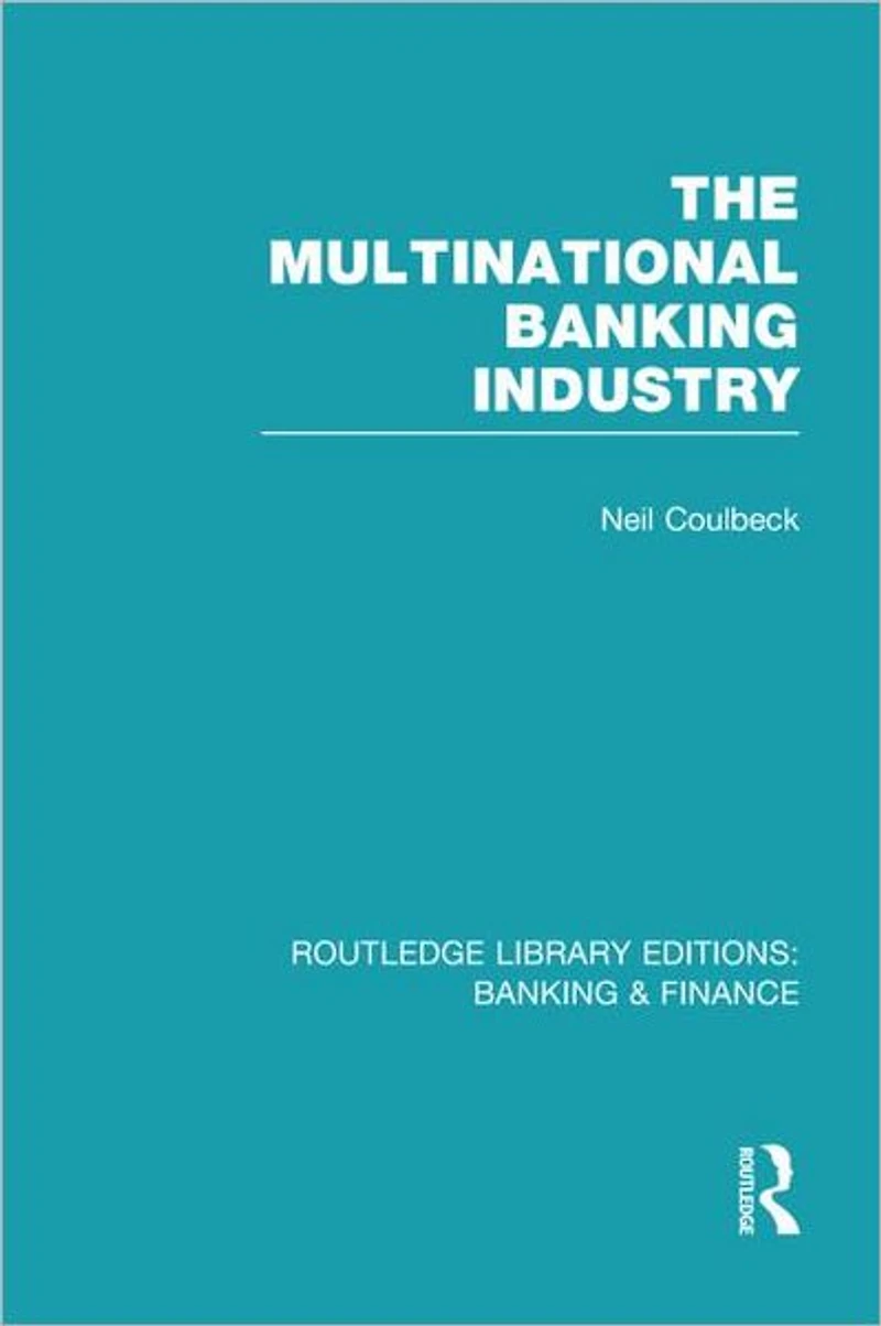 The Multinational Banking Industry (RLE & Finance)