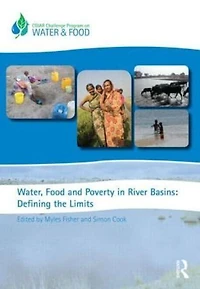 Water, Food and Poverty River Basins: Defining the Limits