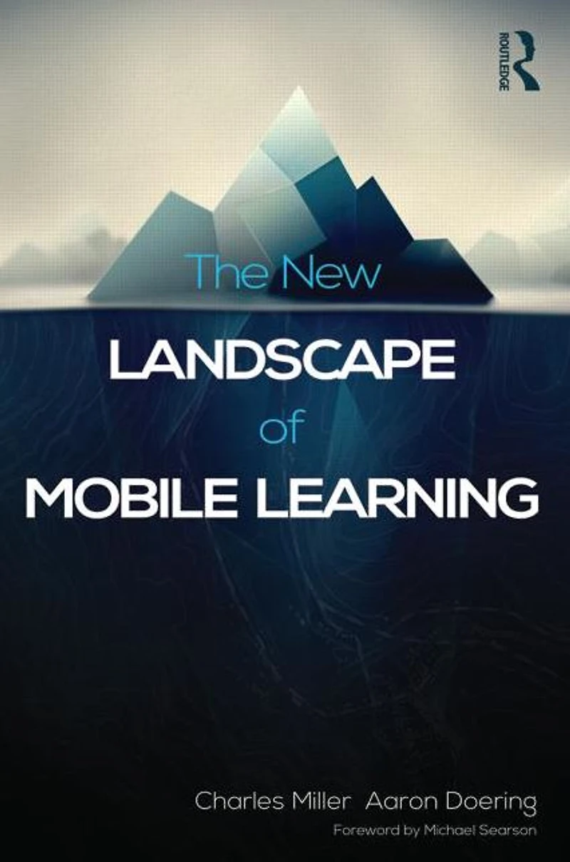 The New Landscape of Mobile Learning: Redesigning Education an App-Based World