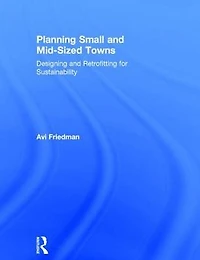 Planning Small and Mid-Sized Towns: Designing Retrofitting for Sustainability