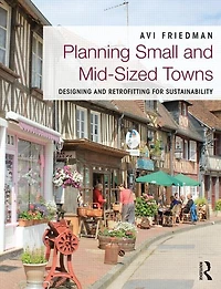 Planning Small and Mid-Sized Towns: Designing Retrofitting for Sustainability