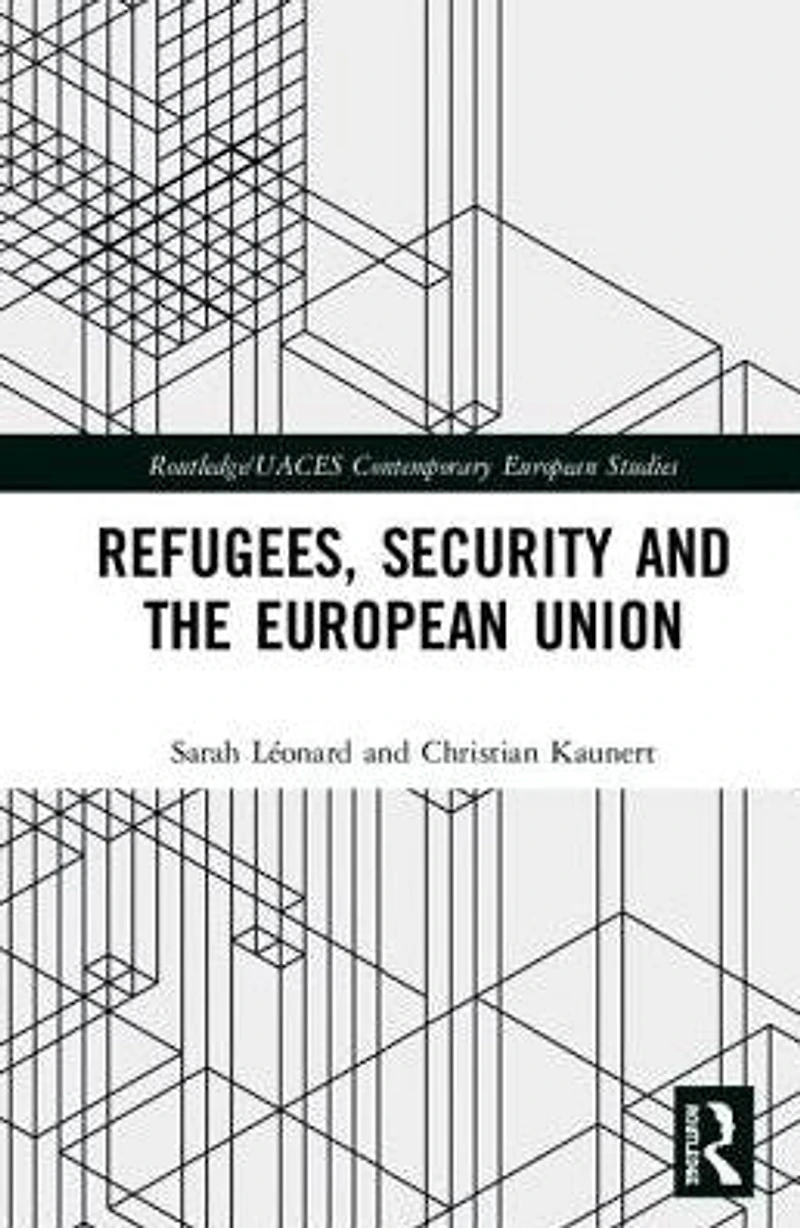 Refugees, Security and the European Union
