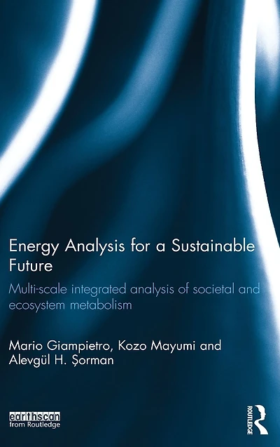 Energy Analysis for a Sustainable Future: Multi-Scale Integrated of Societal and Ecosystem Metabolism