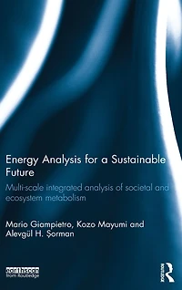Energy Analysis for a Sustainable Future: Multi-Scale Integrated of Societal and Ecosystem Metabolism