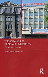 The Changing Russian University: From State to Market