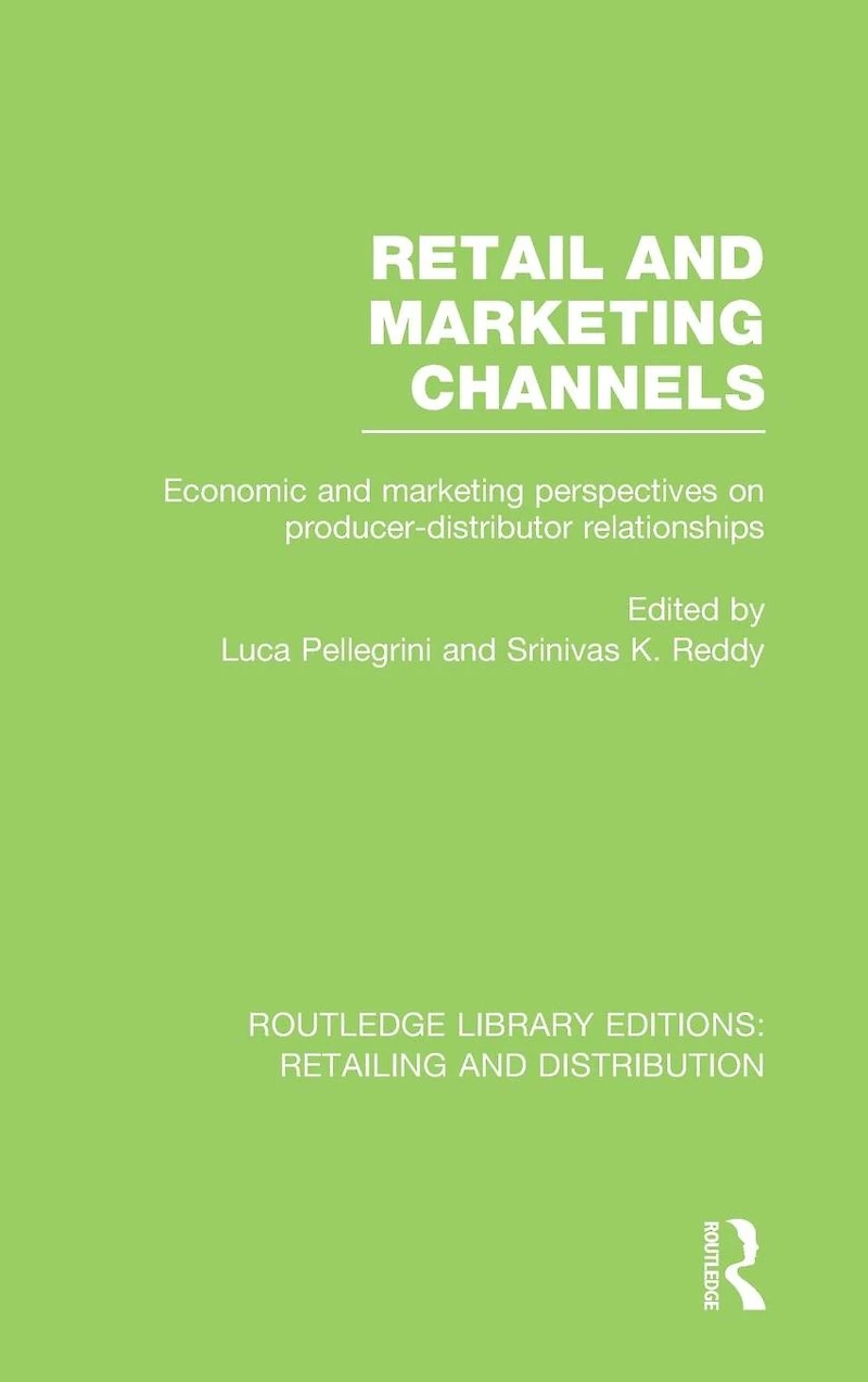 Retail and Marketing Channels (RLE Retailing Distribution)