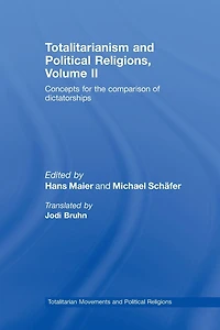 Totalitarianism and Political Religions, Volume II: Concepts for the Comparison Of Dictatorships