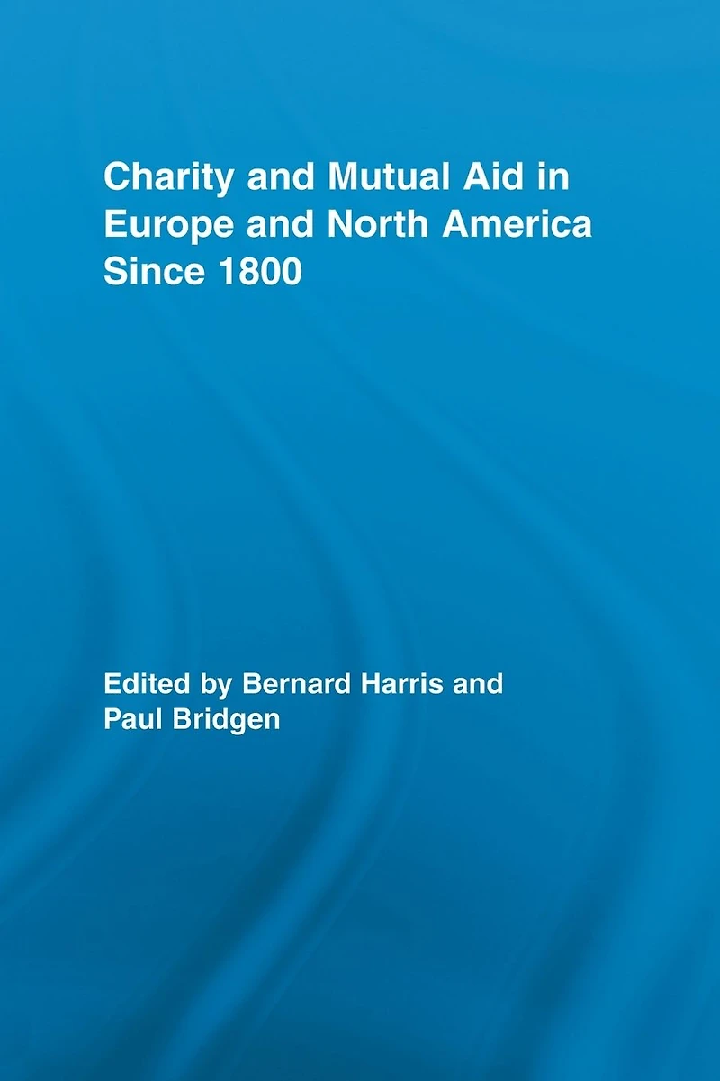 Charity and Mutual Aid Europe North America since 1800