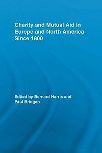 Charity and Mutual Aid Europe North America since 1800